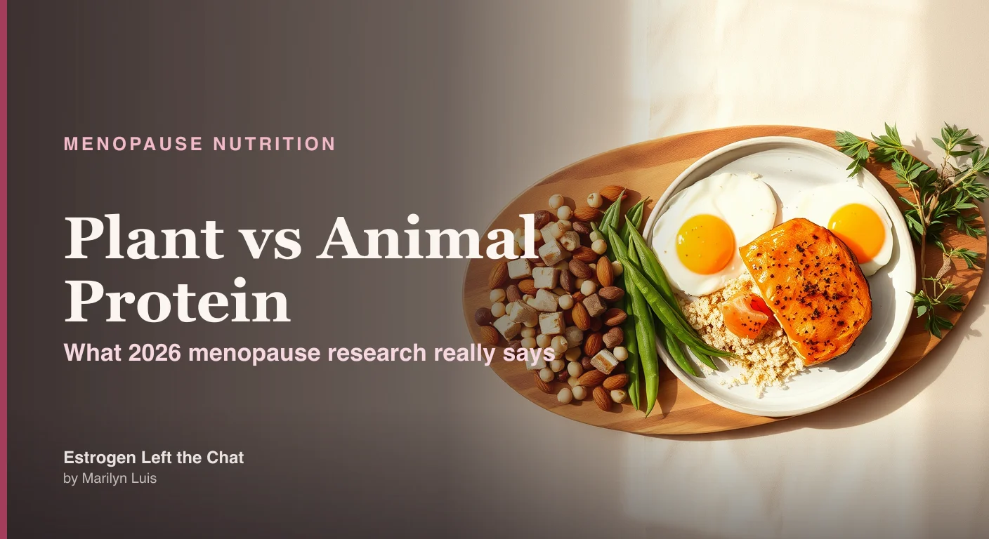 Plant vs animal protein for menopause weight loss — science-backed guidance for women over 40 on protein source and muscle
